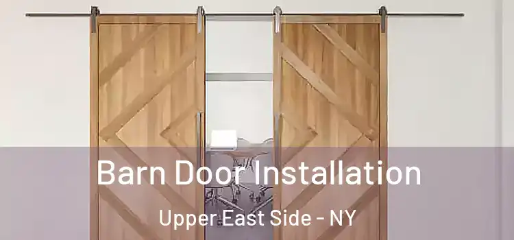  Barn Door Installation Upper East Side - NY