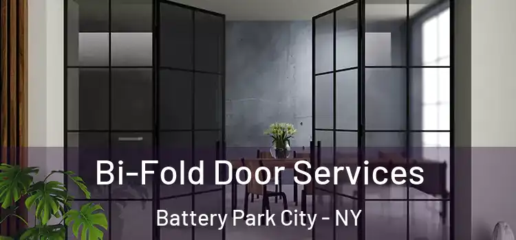 Bi-Fold Door Services Battery Park City - NY