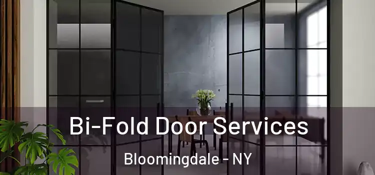  Bi-Fold Door Services Bloomingdale - NY