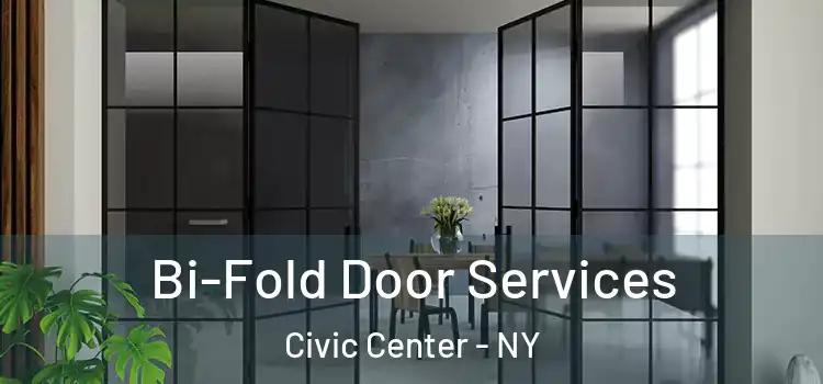  Bi-Fold Door Services Civic Center - NY