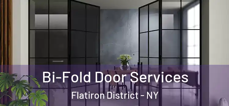  Bi-Fold Door Services Flatiron District - NY