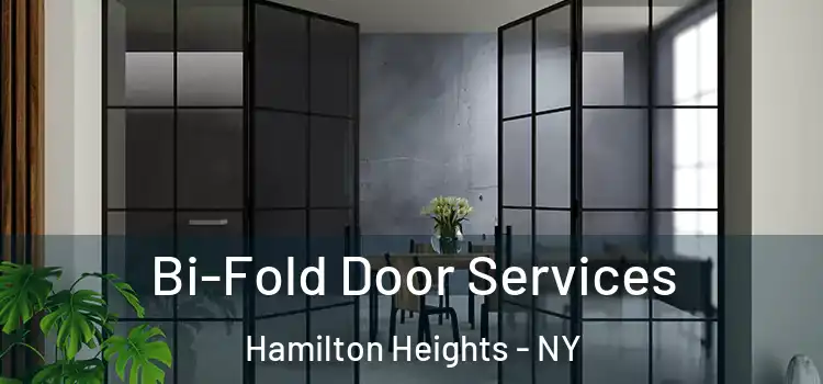 Bi-Fold Door Services Hamilton Heights - NY