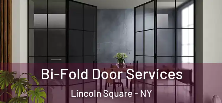  Bi-Fold Door Services Lincoln Square - NY