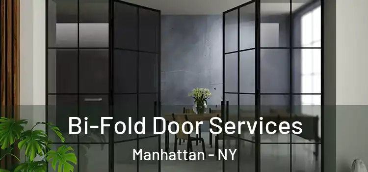 Bi-Fold Door Services Manhattan - NY