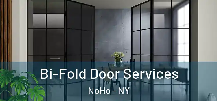 Bi-Fold Door Services NoHo - NY