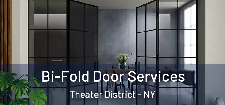 Bi-Fold Door Services Theater District - NY