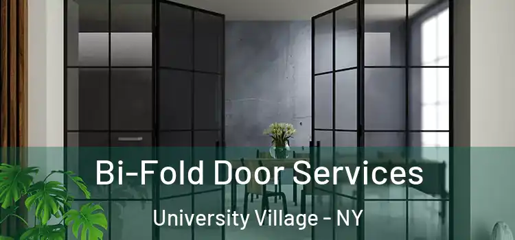  Bi-Fold Door Services University Village - NY
