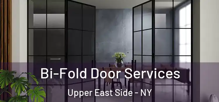 Bi-Fold Door Services Upper East Side - NY
