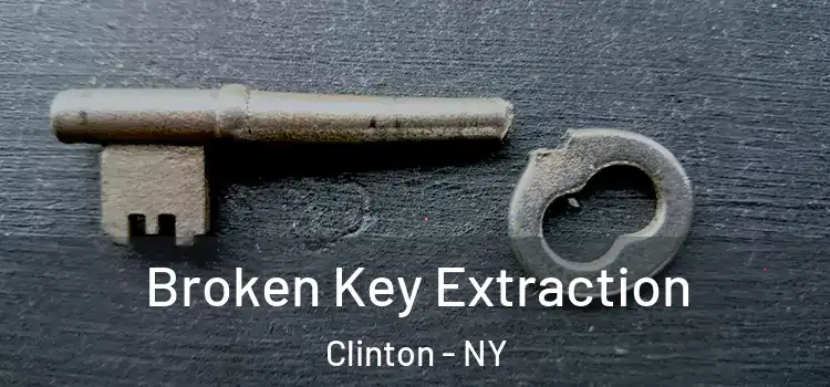  Broken Key Extraction Clinton - NY