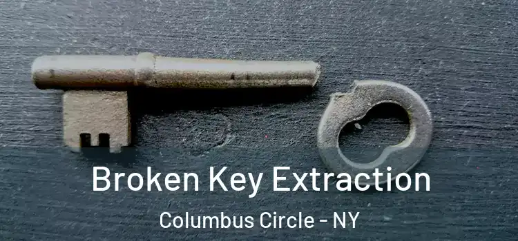  Broken Key Extraction Columbus Circle - NY