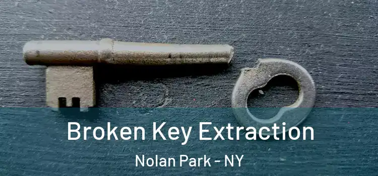  Broken Key Extraction Nolan Park - NY