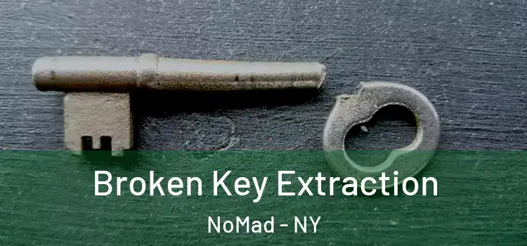  Broken Key Extraction NoMad - NY