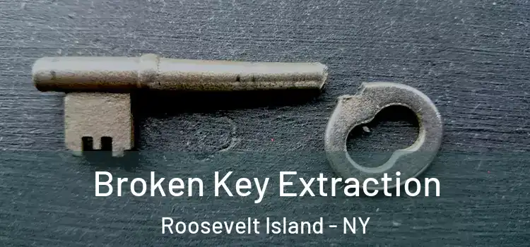  Broken Key Extraction Roosevelt Island - NY