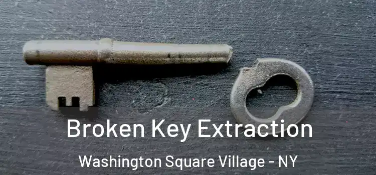  Broken Key Extraction Washington Square Village - NY
