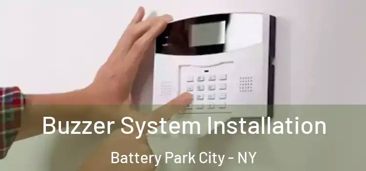 Buzzer System Installation Battery Park City - NY