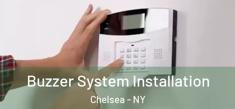  Buzzer System Installation Chelsea - NY