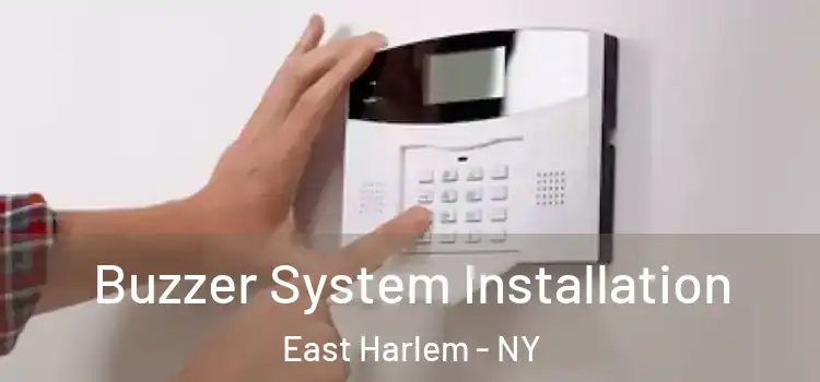  Buzzer System Installation East Harlem - NY