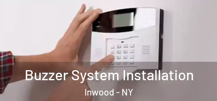  Buzzer System Installation Inwood - NY