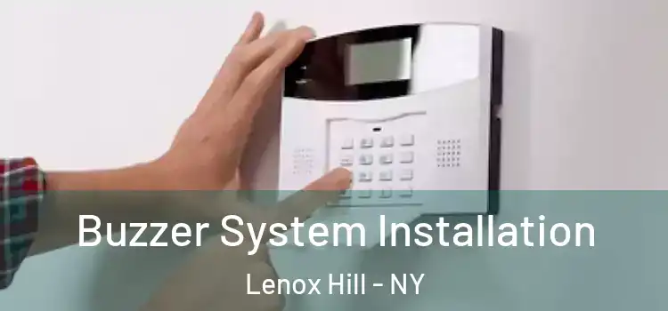  Buzzer System Installation Lenox Hill - NY