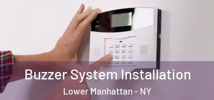  Buzzer System Installation Lower Manhattan - NY