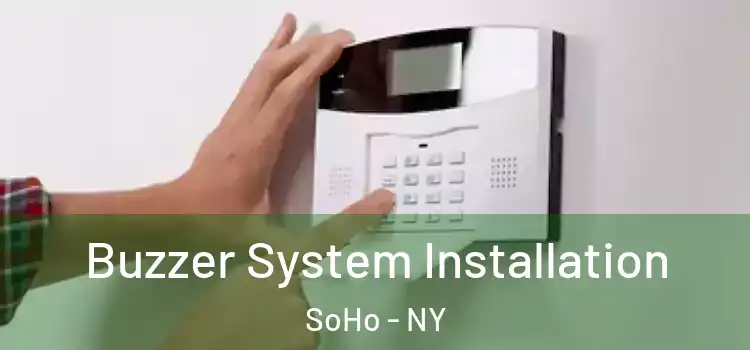  Buzzer System Installation SoHo - NY