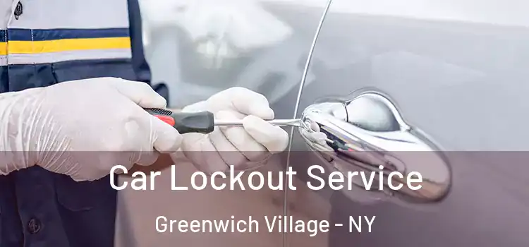  Car Lockout Service Greenwich Village - NY