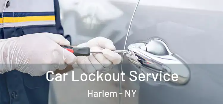  Car Lockout Service Harlem - NY
