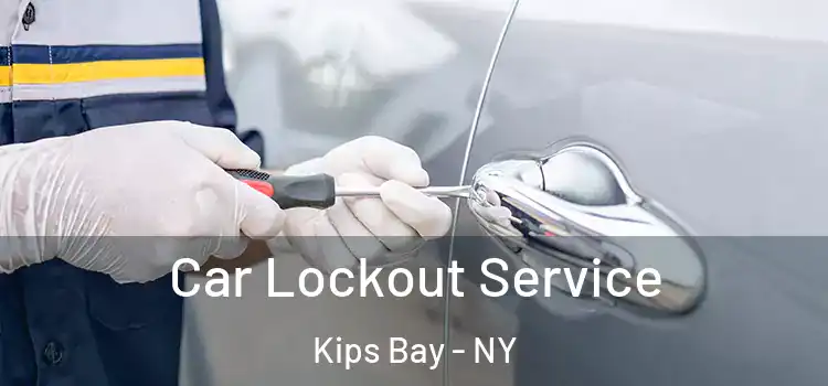  Car Lockout Service Kips Bay - NY