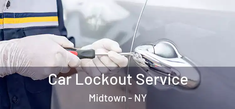  Car Lockout Service Midtown - NY