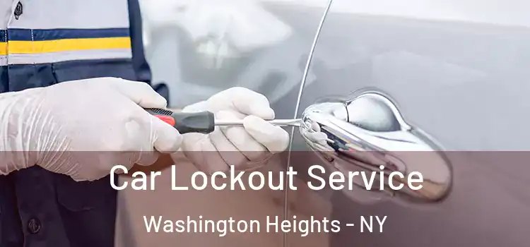  Car Lockout Service Washington Heights - NY