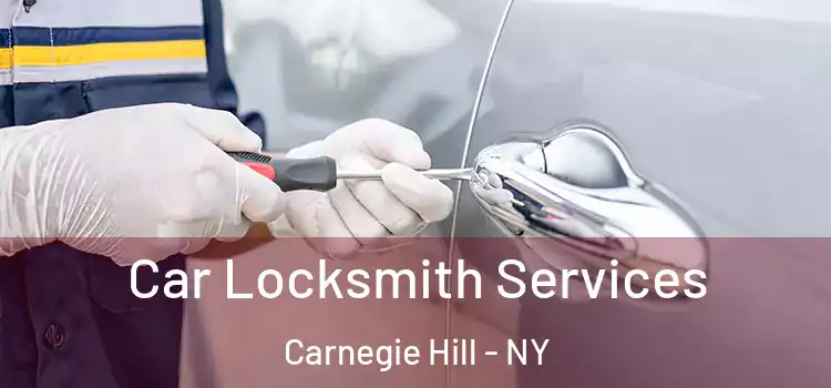  Car Locksmith Services Carnegie Hill - NY
