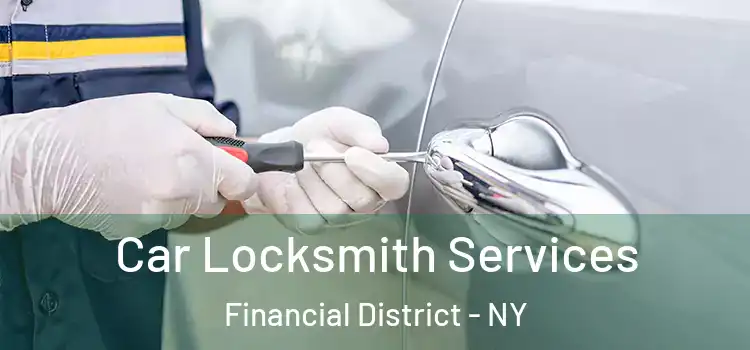  Car Locksmith Services Financial District - NY