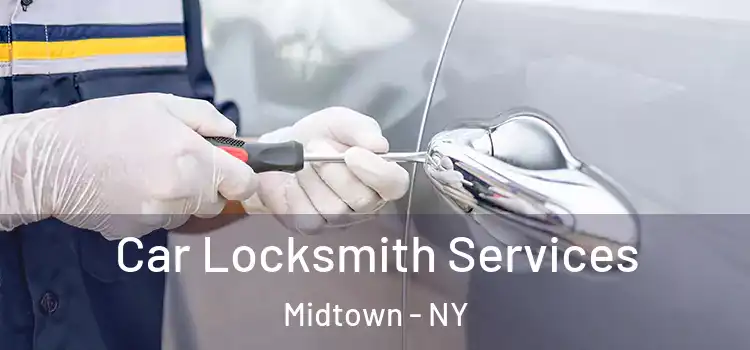  Car Locksmith Services Midtown - NY