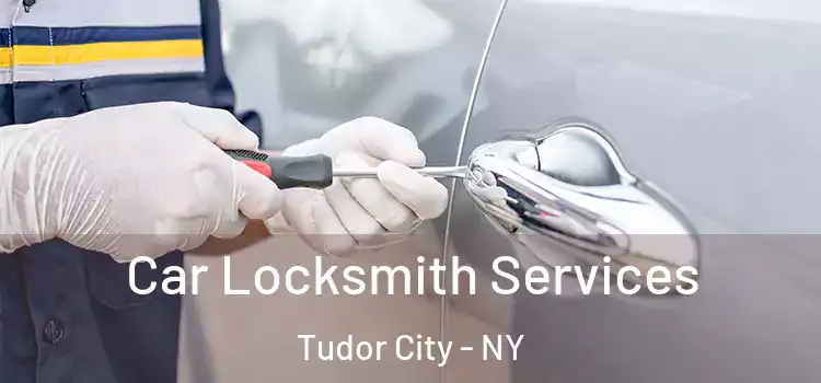 Car Locksmith Services Tudor City - NY