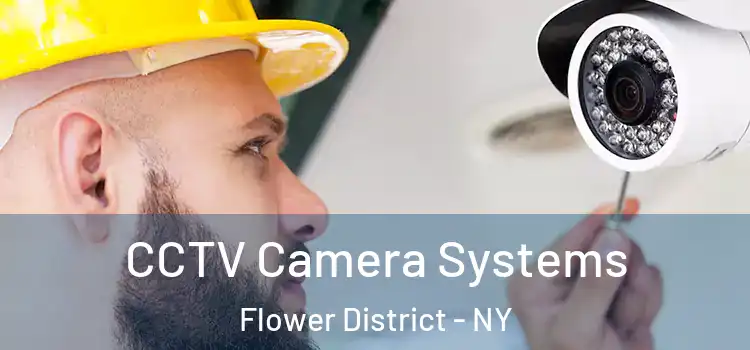  CCTV Camera Systems Flower District - NY