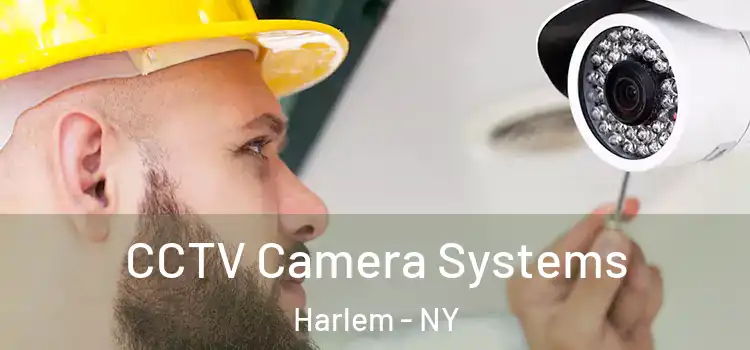  CCTV Camera Systems Harlem - NY