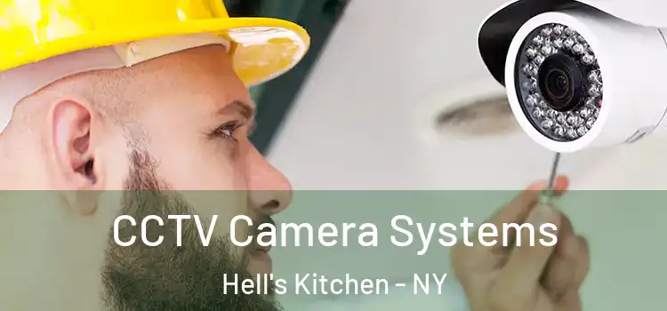  CCTV Camera Systems Hell's Kitchen - NY