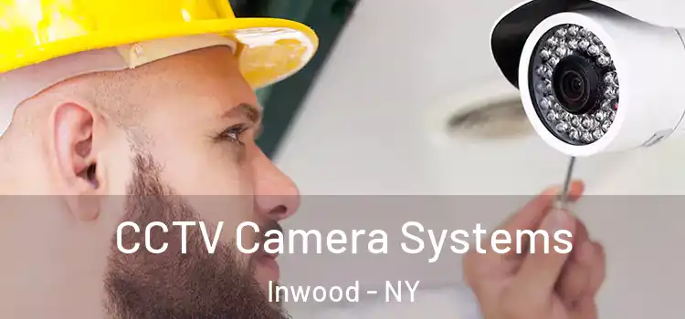  CCTV Camera Systems Inwood - NY
