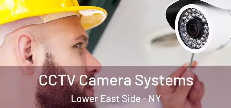  CCTV Camera Systems Lower East Side - NY