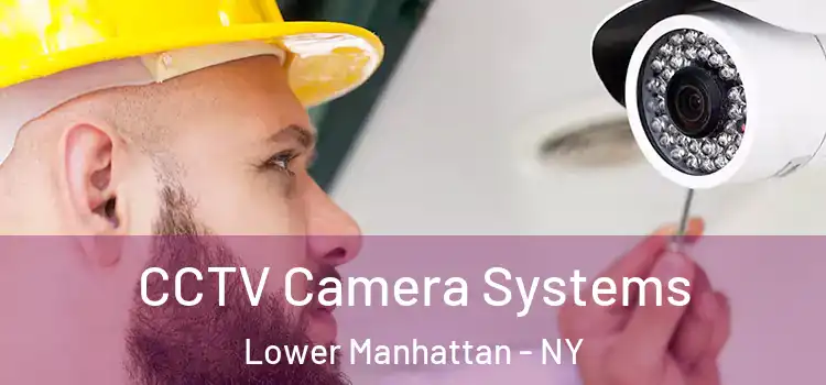  CCTV Camera Systems Lower Manhattan - NY