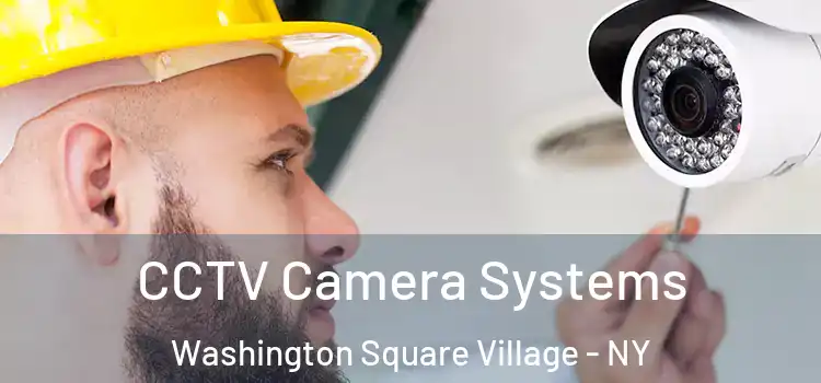  CCTV Camera Systems Washington Square Village - NY