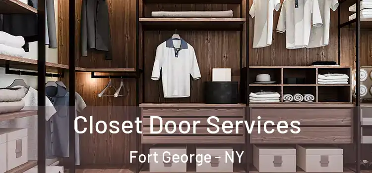  Closet Door Services Fort George - NY