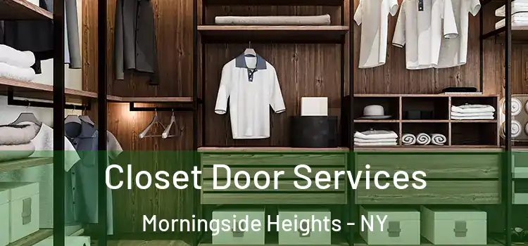  Closet Door Services Morningside Heights - NY