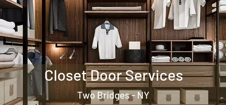  Closet Door Services Two Bridges - NY