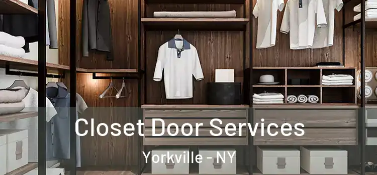  Closet Door Services Yorkville - NY