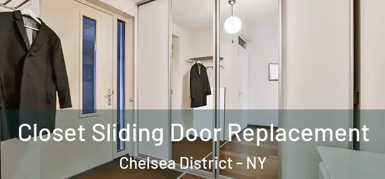  Closet Sliding Door Replacement Chelsea District - NY