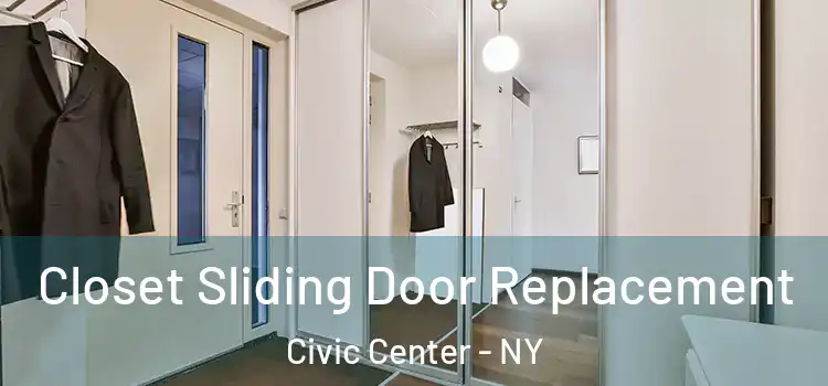  Closet Sliding Door Replacement Civic Center - NY