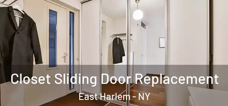  Closet Sliding Door Replacement East Harlem - NY