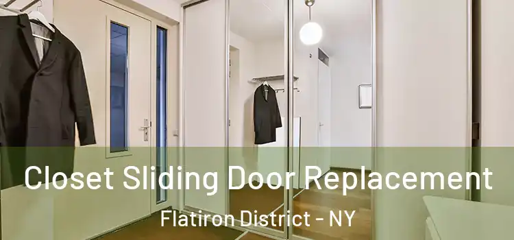  Closet Sliding Door Replacement Flatiron District - NY