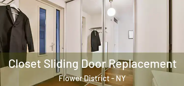  Closet Sliding Door Replacement Flower District - NY